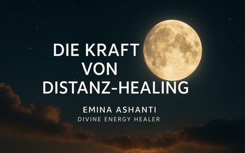Die Kraft von Distanz-Healing – warum Heilung keine Grenzen kennt